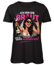Ich bin die Braut Wir eskalieren Frauen T-Shirt JGA Brautshirt lustig